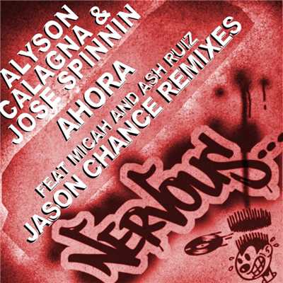 Ahora feat Micah and Ash Ruiz - Jason Chance Remixes (Jason Chance Vocal Mix)/Alyson Calagna & Jose Spinnin