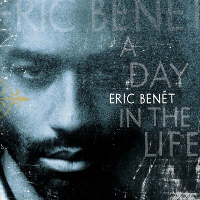 アルバム/A Day in the Life/Eric Benet