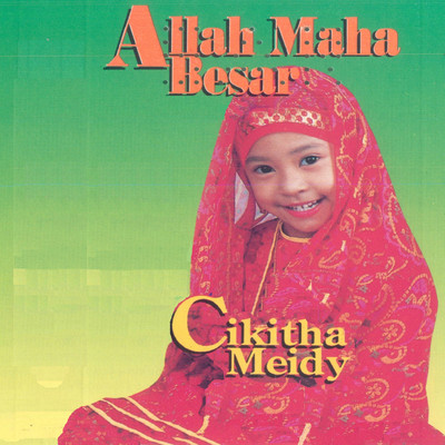 アルバム/Allah Maha Besar/Cikitha Meidy
