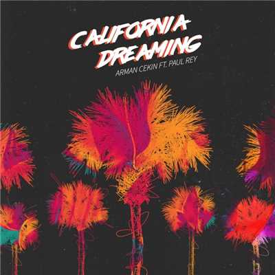 シングル/California Dreaming (feat. Paul Rey)/Arman Cekin