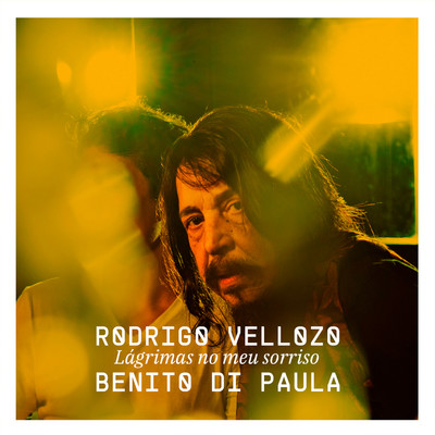 Lagrimas no meu sorriso/Rodrigo Vellozo, Benito Di Paula