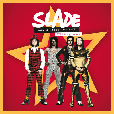 Cum On Feel the Hitz: The Best of Slade/Slade