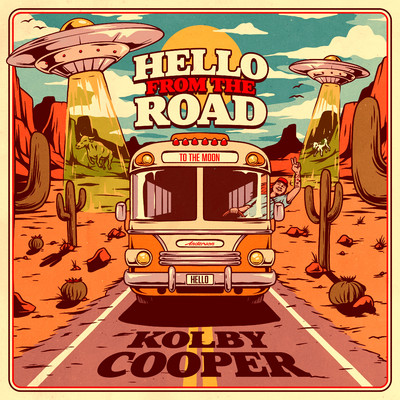 Hello From The Road/Kolby Cooper