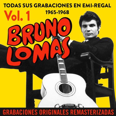 Todas sus grabaciones en EMI-Regal (1965-1968) [Remastered 2015]/Bruno Lomas