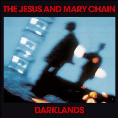 アルバム/Darklands/The Jesus And Mary Chain