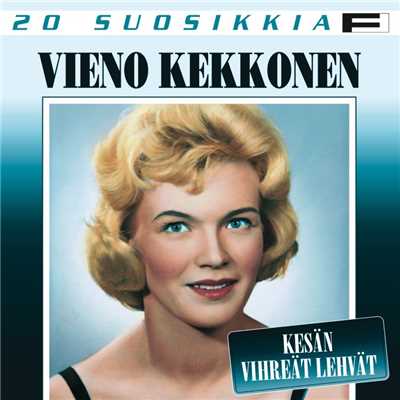 20 Suosikkia ／ Kesan vihreat lehvat/Vieno Kekkonen