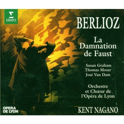 La Damnation de Faust, Op. 24, H. 111, Pt. 2: ”Dors ！ heureux Faust ！” (Chorus, Mephistopheles, Faust)/Kent Nagano