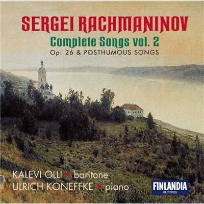 Rachmaninov : Complete Songs Vol. 2 - Op.26 and Posthumous Songs/Kalevi Olli and Ulrich Koneffke