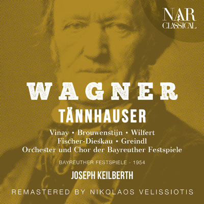 シングル/Tannhauser, WWV 70, IRW 48, Act I: ”Zieh hin！ Wahnbetorter！” (Venus, Tannhauser)/Orchester der Bayreuther Festspiele, Joseph Keilberth, Herta Wilfert, Ramon Vinay