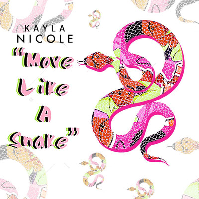 シングル/Move Like A Snake/Kayla Nicole