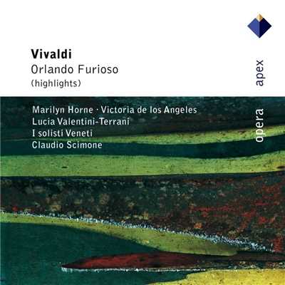 Vivaldi : Orlando furioso : Act 2 ”Vorresti amor da me？” [Alcina]/Lucia Valentini-Terrani