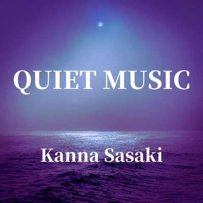 Quiet Music/Kanna Sasaki
