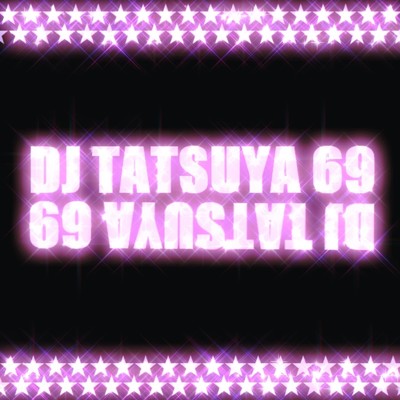 RETURN OF THE DJ TATSUYA 69 MAIN TITLE 2023/DJ TATSUYA 69