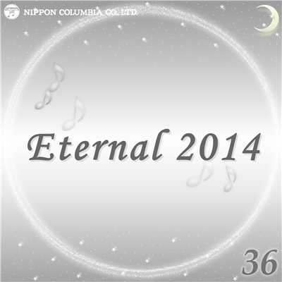 Eternal 2014 36/オルゴール