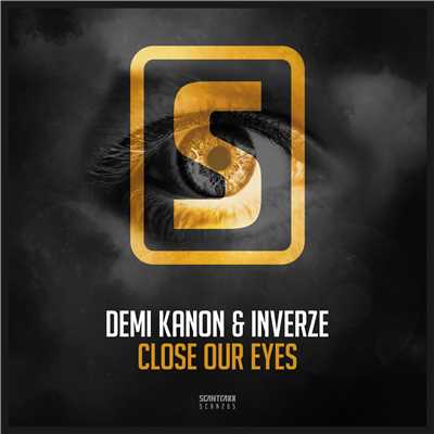 シングル/Close Our Eyes (Radio Edit)/Demi Kanon & Inverze