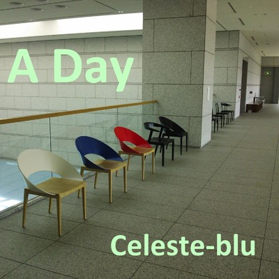 アルバム/A Day/Celeste-Blu
