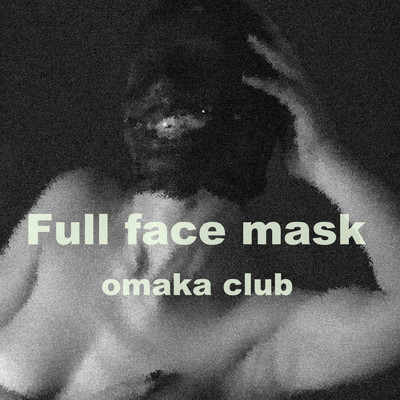 シングル/Full face mask/omaka club