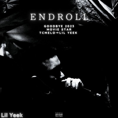 End Roll/Lil Yeek