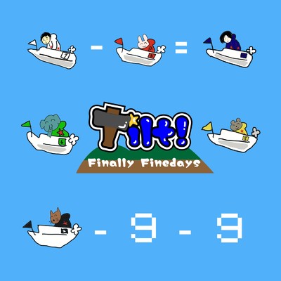 Tilt！/Finally Finedays