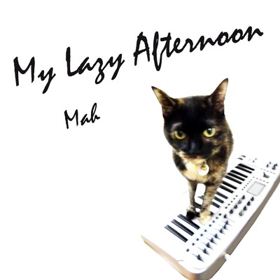 シングル/My Lazy Afternoon/MAH