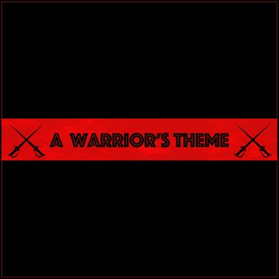 a Warrior's theme/mto