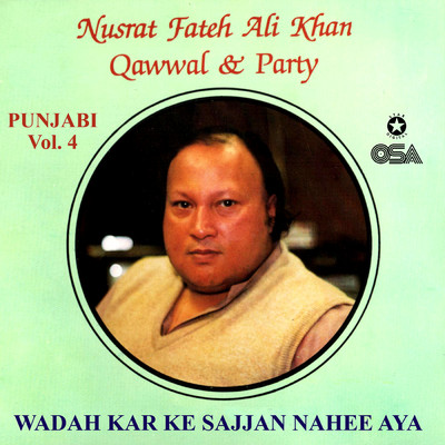 アルバム/Wadah Kar Ke Sajjan Nahee Aya, Vol. 4/ヌスラト・ファテー・アリー・ハーン
