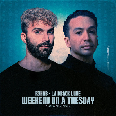 Weekend On A Tuesday (Gian Varela Remix)/R3HAB／レイドバック・ルーク／ジャン・ヴァレーラ