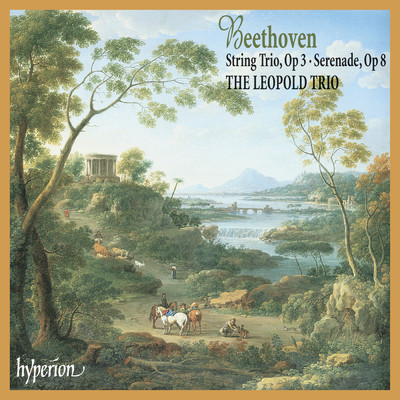 Beethoven: String Trio, Op. 3; Serenade, Op. 8/Leopold String Trio