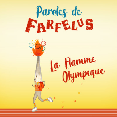 アルバム/La Flamme Olympique/Paroles de Farfelus