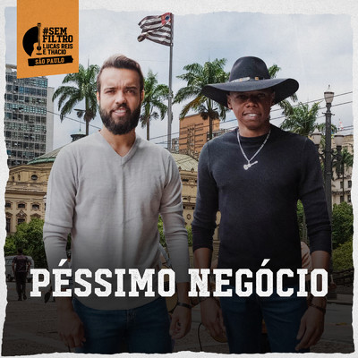 Pessimo Negocio/Lucas Reis & Thacio
