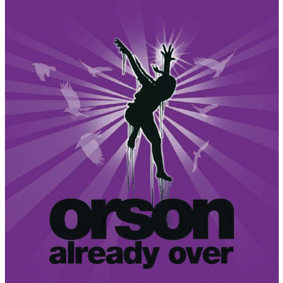 Already Over/Orson