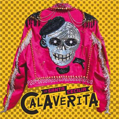 シングル/Calaverita/La Santa Cecilia