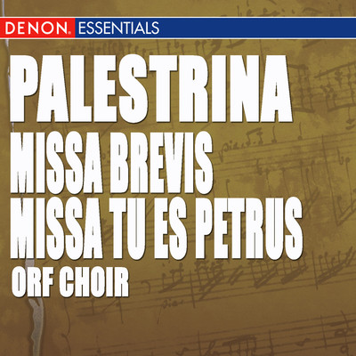 Palestrina: Missa Brevis - Missa Tu es Petrus/ORF Choir／Gottfried Preinfalk