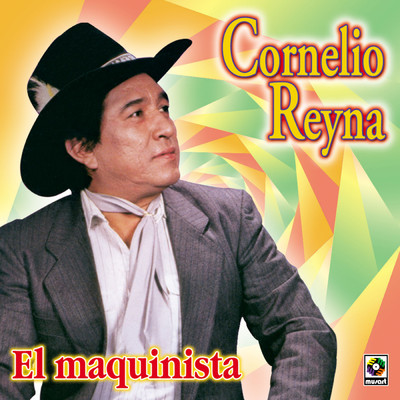アルバム/El Maquinista/Cornelio Reyna