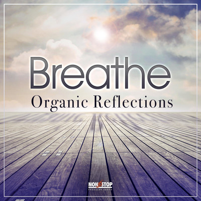 Breathe: Organic Reflections/Oliver Schnee