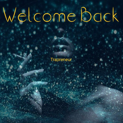 シングル/Welcome Back (feat. Rambo)/Trapreneur