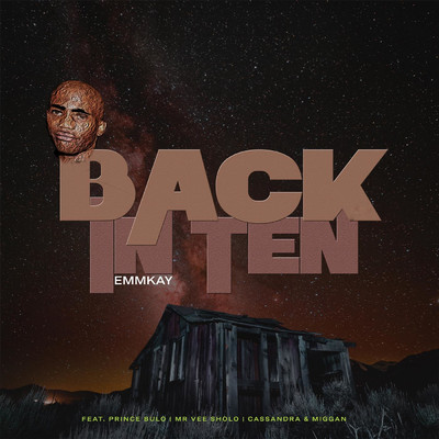 Back In Ten (feat. Prince Bulo)/Emmkay