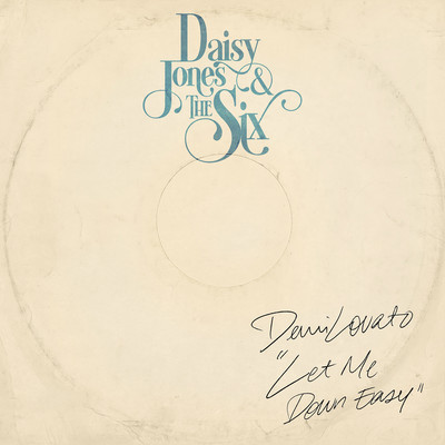 シングル/Let Me Down Easy/Demi Lovato, Daisy Jones & The Six