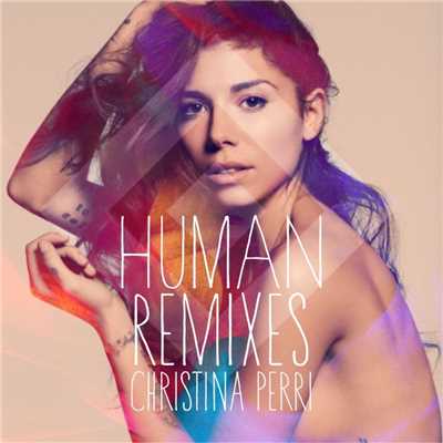 human remixes/christina perri