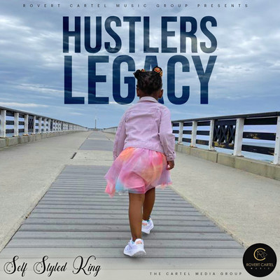 Hustlers legacy/Self Styled King