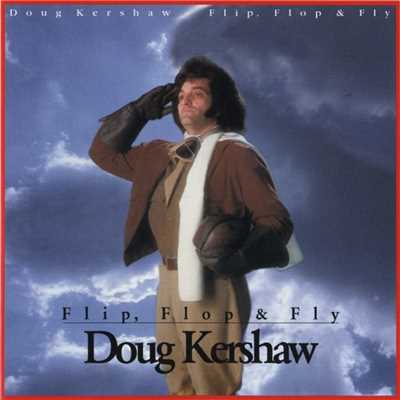 アルバム/Flip, Flop & Fly/Doug Kershaw