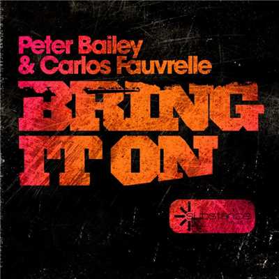 シングル/Bring It On (Stripped Mix)/Peter Bailey & Carlos Fauvrelle