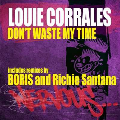 Don't Waste My Time/Louie Corrales