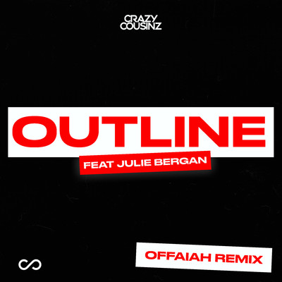 シングル/Outline (feat. Julie Bergan) [OFFAIAH Remix]/Crazy Cousinz