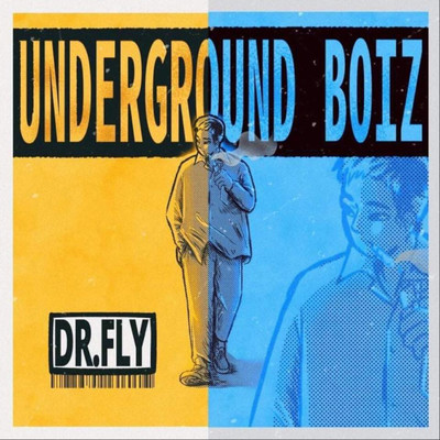Underground Boiz/Dr.Fly