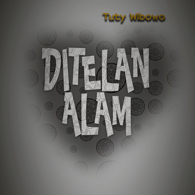 Ditelan Alam/Tuty Wibowo