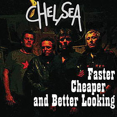 アルバム/Faster, Cheaper & Better Looking/Chelsea
