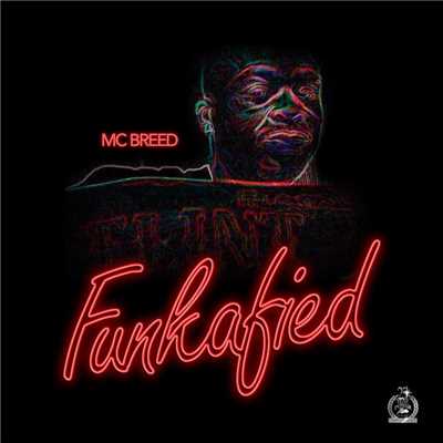 アルバム/Funkafied/M.C. Breed