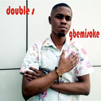 Gbemisoke/Double S