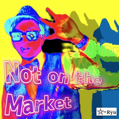アルバム/Not on the Market/A-Ryu